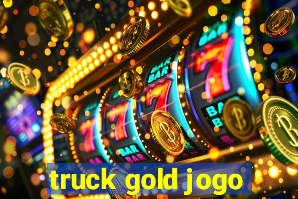 truck gold jogo